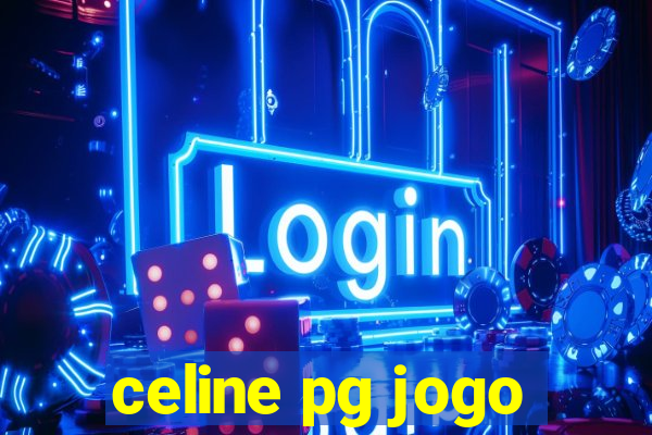 celine pg jogo